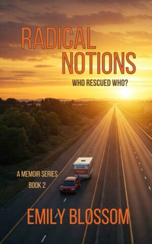 Radical Notions - Who Rescued Who? Memoir Series - Book 2 - Paperback